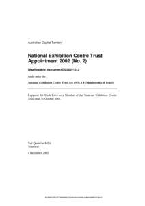 Australian Capital Territory  National Exhibition Centre Trust Appointment[removed]No. 2) Disallowable instrument DI2002—212 made under the