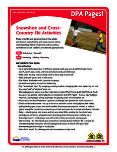 DAILY PHYSICAL ACTIVITY  DPA Pages! Snowshoe and CrossCountry Ski Activities These activities and games enhance the winter