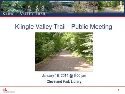 Klingle Valley Trail - Public Meeting  January 16, 2014 @ 6:00 pm