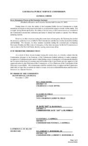 LOUISIANA PUBLIC SERVICE COMMISSION GENERAL ORDER In re: Emergency Powers of the Executive Secretary (Decided at Business and Executive Session held October 19, 2005) During times of crisis, the ability of the Louisiana 