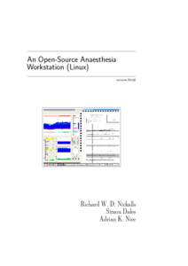 An Open-Source Anaesthesia Workstation (Linux) revision 2014β Richard W. D. Nickalls Simon Dales