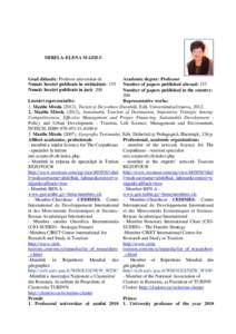MIRELA-ELENA MAZILU  Grad didactic: Profesor universitar dr. Număr lucrări publicate în străinătate: 155 Număr lucrări publicate in ţară: 200