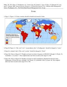 Dilley, M., R.S. Chen, U. Deichmann, A.L. Lerner-Lam, M. Arnold, J. Agwe, P. Buys, O. Kjekstad, B. Lyon, and G. Yetman[removed]Natural Disaster Hotspots: A Global Risk Analysis. No. 5 Disaster Risk Management Series. Wash