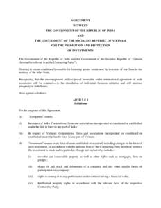 AGREEMENT BETWEEN THE GOVERNMENT OF THE REPUBLIC OF INDIA AND THE GOVERNMENT OF THE SOCIALIST REPUBLIC OF VIETNAM FOR THE PROMOTION AND PROTECTION