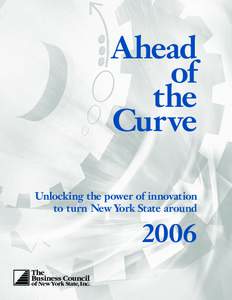 Ahead of the Curve Unlocking the power of innovation to turn New York State around