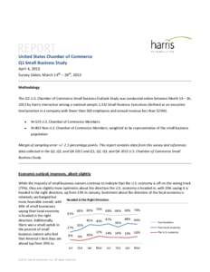 United States Chamber of Commerce Q1 Small Business Study April 4, 2013 Survey Dates: March 14th – 26th, 2013 Methodology The Q1 U.S. Chamber of Commerce Small Business Outlook Study was conducted online between March 