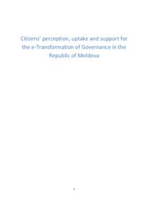 Citizens’ perception, uptake and support for the e-Transformation of Governance in the Republic of Moldova 1