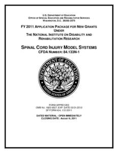 FY 2011 Application Package for New Grants under the National Institute on Disability and Rehabilitation Research; Spinal Cord Injury Model Systems. CFDA Number: 84.133N-1. (PDF)