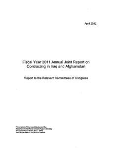 AprilFiscal Year 2011 Annual Joint Report on Contracting in Iraq and Afghanistan Report to the Relevant Committees of Congress