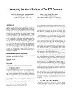 Measuring the Attack Surfaces of Two FTP Daemons Pratyusa Manadhata, Jeannette Wing Mark Flynn, Miles McQueen  Carnegie Mellon University