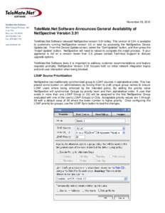 November 29, 2012  TeleMate.Net Software Announces General Availability of NetSpective Version 3.91 TeleMate.Net Software released NetSpective version 3.91 today. This version of 3.91 is available to customers running Ne