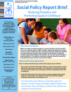 sharing child and youth development knowledge Volume 25, Issue 4, 2011 Social Policy Report Brief Reducing Prejudice and Promoting Equity in Childhood
