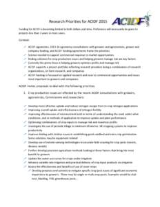 Research Priorities for ACIDF 2015 Funding for ACIDF is becoming limited in both dollars and time. Preference will necessarily be given to projects less than 3 years in most cases. Context:  ACIDF signatories, [removed]