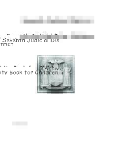 Seventh Judicial District Activity Book for Children March 9, 2005  Table of Contents