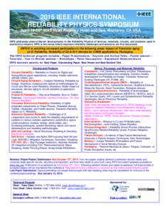 2015 IEEE INTERNATIONAL RELIABILITY PHYSICS SYMPOSIUM April 19-23th 2015 Hyatt Regency Hotel and Spa, Monterey, CA USA IRPS addresses state-of-the-art developments in the Reliability Physics of devices, materials, circui