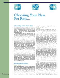 Choosing Your New Pet Rats... Choosing Your New Rats Ideally you should purchase your new pets from a reputable breeder rather than a pet shop. The biggest complaint AFRMA receives from new rat
