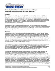 Community, Natural Resource and Economic Development Program  Building a regional economy in Northeast Wisconsin Situation Over a thirty month period beginning in late 2000, Wisconsin’s Fox Valley lost over 10,000 good