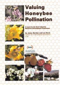 Valuing honeybee pollination  A report for the Rural Industries Research and Development Corporation by Jenny Gordon and Lee Davis  June 2003