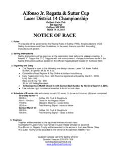 Alfonso Jr. Regatta & Sutter Cup Laser District 14 Championship Gulfport Yacht Club 800 East Pier Gulfport, MS[removed]March 14-15, 2015