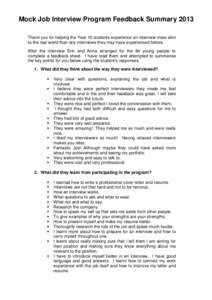 Mock Job Interview Program Feedback Summary 2013 Thank you for helping the Year 10 students experience an interview more akin to the real world than any interviews they may have experienced before. After the interview Er