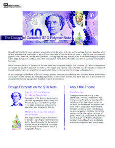 Canada’s polymer bank notes represent an exceptional combination of design and technology. The main objective when issuing any new bank note series is security—to stay ahead of counterfeiting in order to provide a secure means of payment that Canadians can use with confidence. Leading-edge security features, such as detailed holographic images