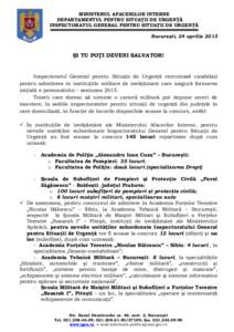 MINISTERUL AFACERILOR INTERNE DEPARTAMENTUL PENTRU SITUAŢII DE URGENŢĂ INSPECTORATUL GENERAL PENTRU SITUAŢII DE URGENŢĂ Bucureşti, 24 aprilie 2015  ŞI TU POŢI DEVENI SALVATOR!