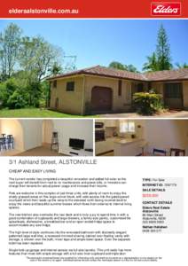 eldersalstonville.com.au  3/1 Ashland Street, ALSTONVILLE CHEAP AND EASY LIVING The current vendor has completed a beautiful renovation and added full solar so the next buyer will benefit from next to no maintenance and 