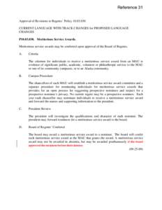 Reference 31 Approval of Revisions to Regents’ Policy[removed]CURRENT LANGUAGE WITH TRACK CHANGES for PROPOSED LANGUAGE CHANGES P10[removed]Meritorious Service Awards. Meritorious service awards may be conferred upon