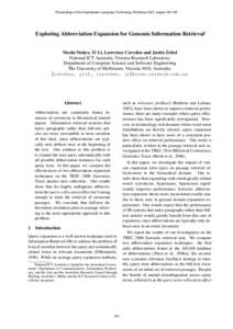 Proceedings of the Australasian Language Technology Workshop 2007, pages[removed]Exploring Abbreviation Expansion for Genomic Information Retrieval∗ Nicola Stokes, Yi Li, Lawrence Cavedon and Justin Zobel National ICT