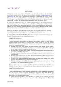    Privacy Policy Vitality Inc. (herein referred to as “Vitality,” “we,” or “us”), provider of the GlowCap® product and reminder service and operator of the websites located at www.glowcaps.com and www.vita