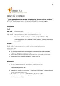 1  HEALTH INC CONFERENCE “Towards equitable coverage and more inclusive social protection in health” 28th & 29th October 2014, Institute of Tropical Medicine (ITM), Antwerp, Belgium