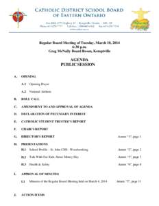 Regular Board Meeting of Tuesday, March 18, 2014 6:30 p.m. Greg McNally Board Room, Kemptville AGENDA PUBLIC SESSION