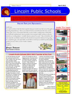 April[removed]Volume 3 Issue 3 Lincoln Public Schools “An educational system with a tradition for excellence, challenged by growth and diversity, is dedicated to building a partnership of home, school, and community, in 