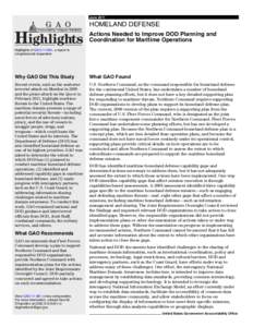 GAO[removed]Highlights, HOMELAND DEFENSE: Actions Needed to Improve DOD Planning and Coordination for Maritime Operations