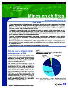 Novembre 2014 L’investissement minier au Québec en 2013 Rappel des faits L’Institut de la statistique du Québec gère, pour le compte du ministère de l’Énergie et des Ressources naturelles (MERN), le Programme 