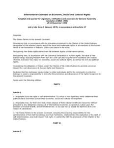 International Covenant on Economic, Social and Cultural Rights Adopted and opened for signature, ratification and accession by General Assembly resolution 2200A (XXI) of 16 December 1966 entry into force 3 January 1976, 