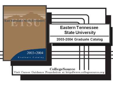 Eastern Tennessee State University[removed]Graduate Catalog CollegeSource