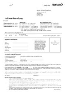 Adresse für meine Bestellung: PostAuto Schweiz AG Abo-Center Postfach 7573 CH-3001 Bern
