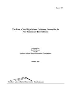 Report #89  The Role of the High School Guidance Counsellor in Post-Secondary Recruitment  Prepared by: