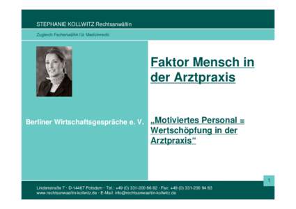 STEPHANIE KOLLWITZ Rechtsanwältin Zugleich Fachanwältin für Medizinrecht Faktor Mensch in der Arztpraxis