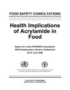 FOOD SAFETY CONSULTATIONS  Report of a Joint FAO/WHO Consultation WHO Headquarters, Geneva, Switzerland[removed]June 2002