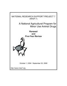NATIONAL RESEARCH SUPPORT PROJECT 7 (NRSP-7) A National Agricultural Program for Minor Use Animal Drugs Renewal