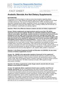 FACT SHEET  Contact Season Solorio, ([removed]Director, Public Relations  Anabolic Steroids Are Not Dietary Supplements