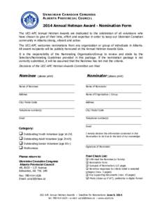 UKRAINIAN CANADIAN CONGRESS ALBERTA PROVINCIAL COUNCIL 2014 Annual Hetman Award - Nomination Form The UCC-APC Annual Hetman Awards are dedicated to the celebration of all volunteers who have chosen to give of their time,