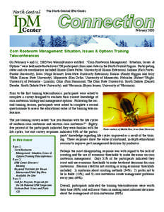 The North Central IPM Center  Connection February[removed]Corn Rootworm Management: Situation, Issues & Options Training