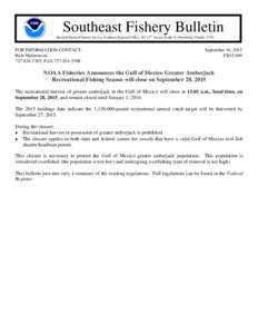 Southeast Fishery Bulletin National Marine Fisheries Service, Southeast Regional Office, th Avenue South, St. Petersburg, FloridaFOR INFORMATION CONTACT: Rich Malinowski, FAX