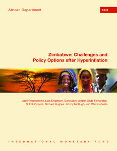 Zimbabwe: Challenges and Policy Options after Hyperinflation; by Vitaliy Kramarenko, Lars Engstrom, Genevieve Verdier, Gilda Fernandez, S. Erik Oppers, Richard Hughes, Jimmy McHugh, and Warren Coats, African Departmental