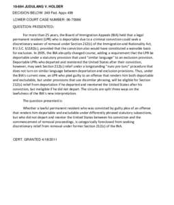 [removed]JUDULANG V. HOLDER DECISION BELOW: 249 Fed. Appx 499 LOWER COURT CASE NUMBER: [removed]QUESTION PRESENTED:  For more than 25 years, the Board of Immigration Appeals (BIA) held that a legal