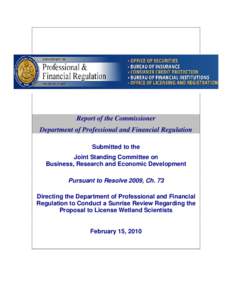 Report of the Commissioner Department of Professional and Financial Regulation Submitted to the Joint Standing Committee on Business, Research and Economic Development Pursuant to Resolve 2009, Ch. 73