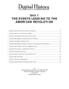 Unit 1 THE EVENTS LEADING TO THE AMERICAN REVOLUTION CHAPTER 1 AN INTRODUCTION TO THE STUDY OF HISTORY ......................................................................................1 CHAPTER 2 SOCIAL CLASS IN COL
